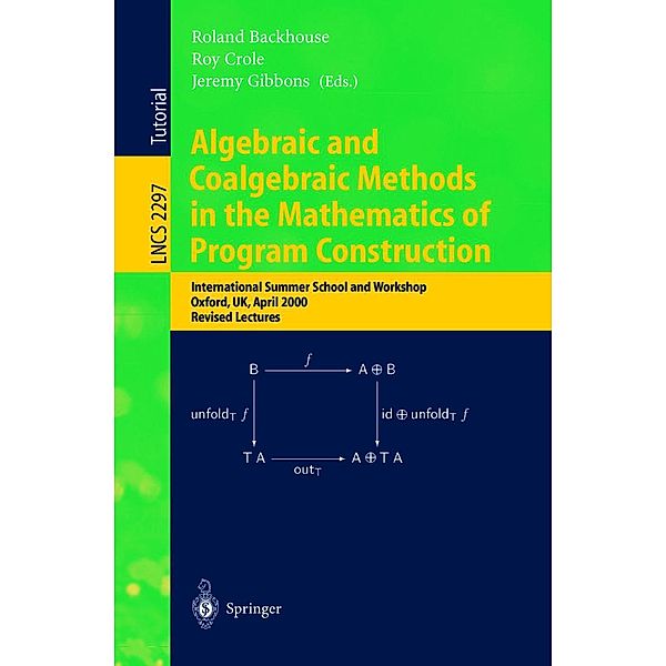 Algebraic and Coalgebraic Methods in the Mathematics of Program Construction