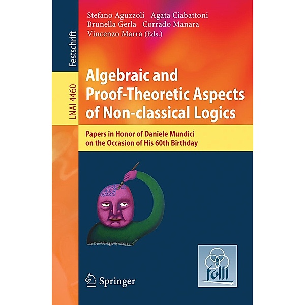 Algebraic and Proof-theoretic Aspects of Non-classical Logics / Lecture Notes in Computer Science Bd.4460