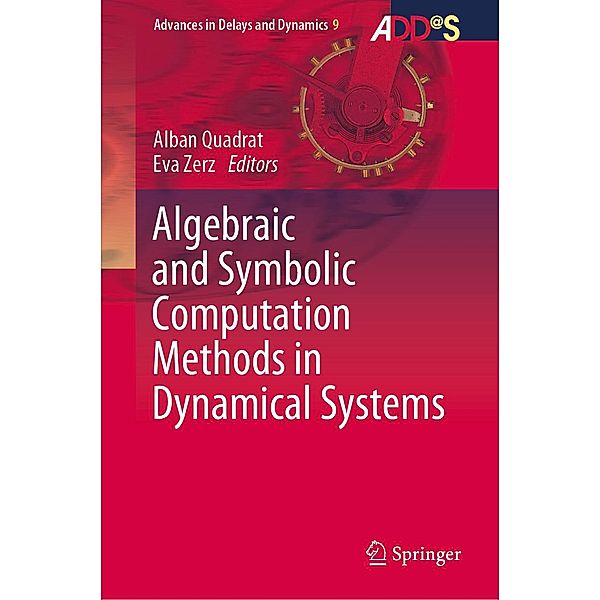 Algebraic and Symbolic Computation Methods in Dynamical Systems / Advances in Delays and Dynamics Bd.9