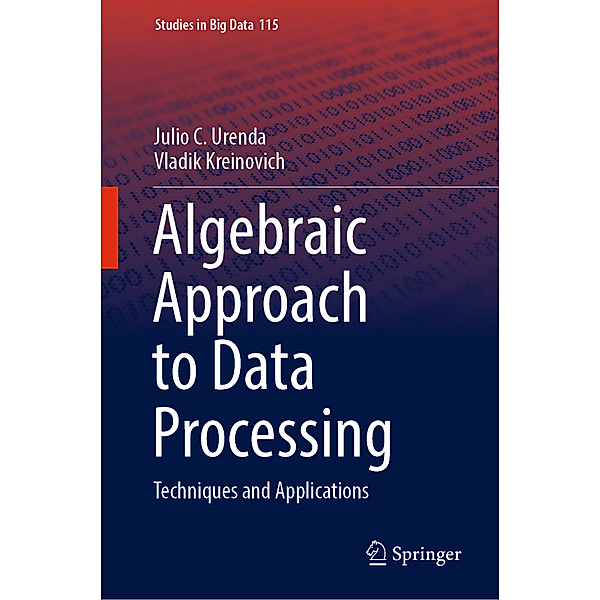 Algebraic Approach to Data Processing, Julio C. Urenda, Vladik Kreinovich