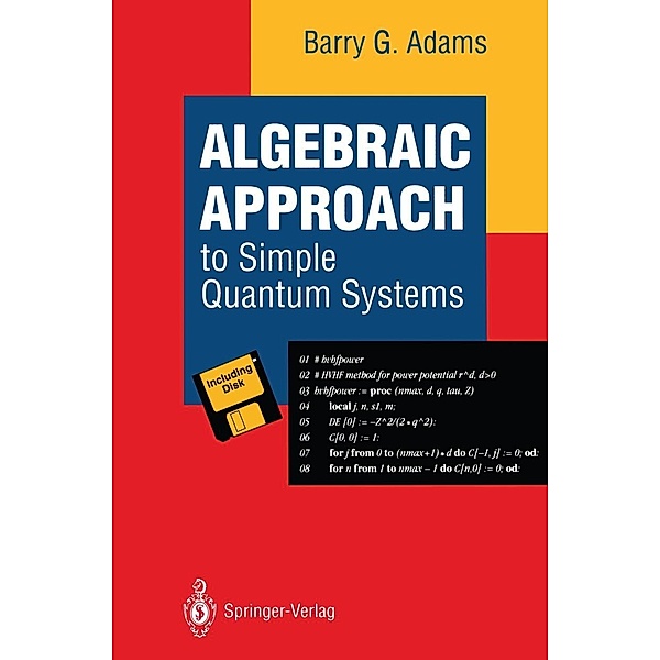Algebraic Approach to Simple Quantum Systems, Barry G. Adams