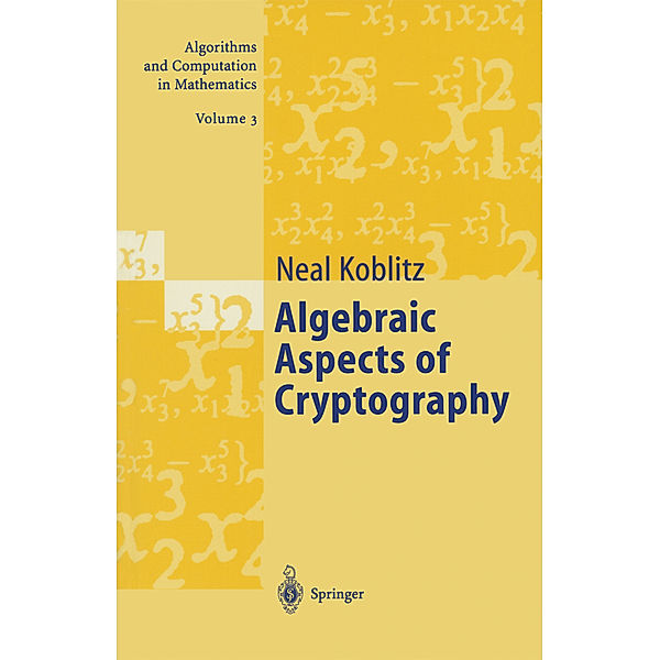 Algebraic Aspects of Cryptography, Neal Koblitz