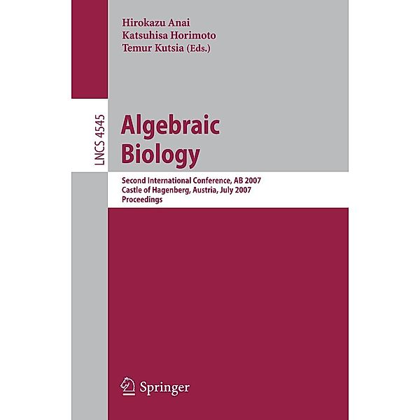 Algebraic Biology / Lecture Notes in Computer Science Bd.4545