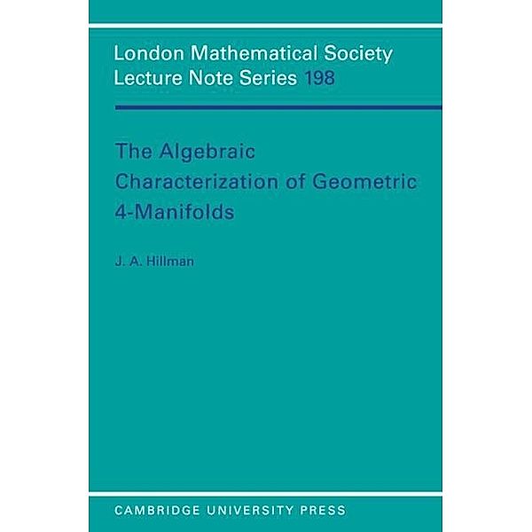 Algebraic Characterization of Geometric 4-Manifolds, J. A. Hillman