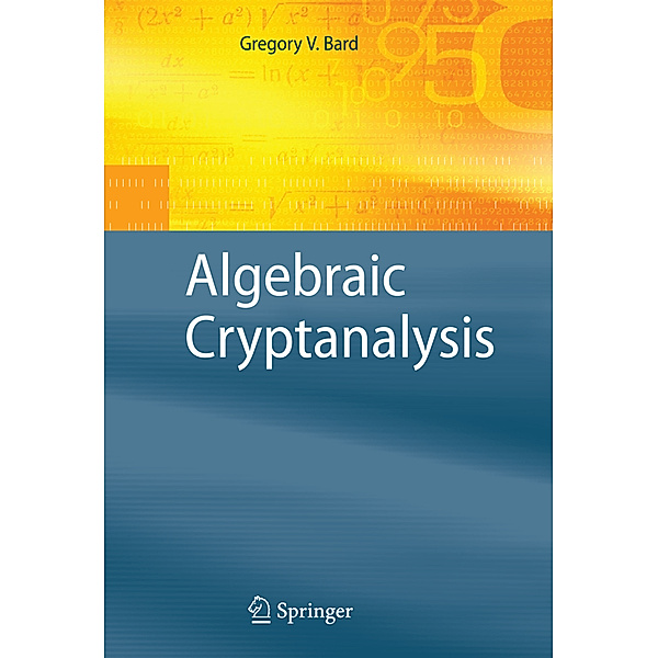 Algebraic Cryptanalysis, Gregory Bard