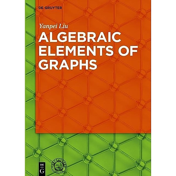 Algebraic Elements of Graphs, Yanpei Liu