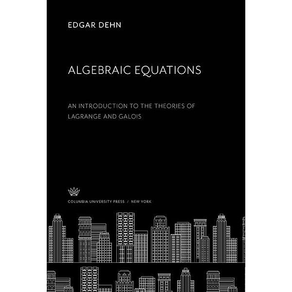 Algebraic Equations, Edgar Dehn