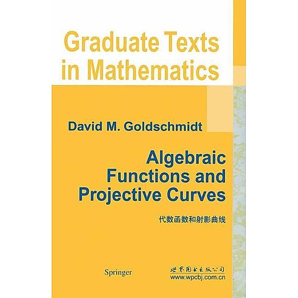 Algebraic Functions and Projective Curves, David Goldschmidt