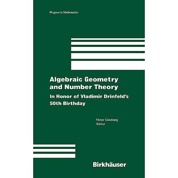 Algebraic Geometry and Number Theory / Progress in Mathematics Bd.253