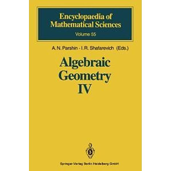 Algebraic Geometry IV / Encyclopaedia of Mathematical Sciences Bd.55