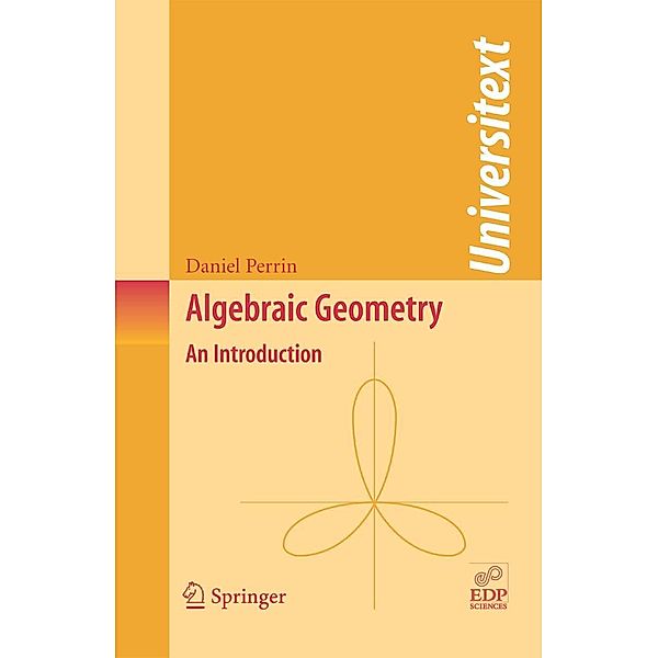 Algebraic Geometry / Universitext, Daniel Perrin