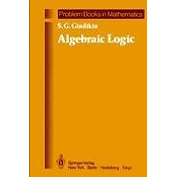 Algebraic Logic, Semen G. Gindikin