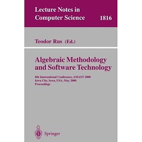 Algebraic Methodology and Software Technology / Lecture Notes in Computer Science Bd.1816