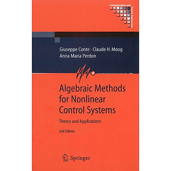 Algebraic Methods for Nonlinear Control Systems, Giuseppe Conte, Claude H. Moog, Anna Maria Perdon