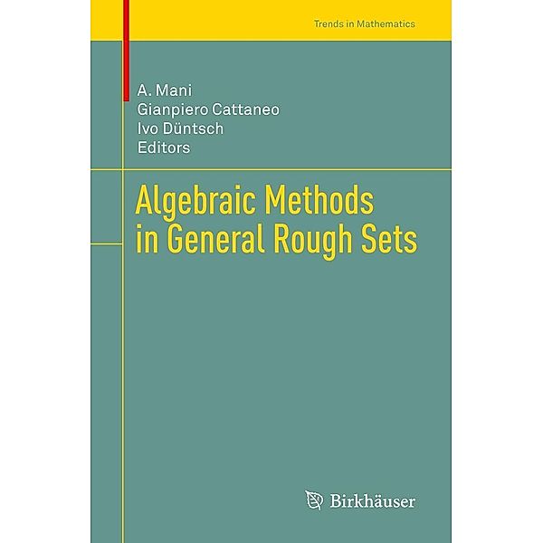 Algebraic Methods in General Rough Sets / Trends in Mathematics