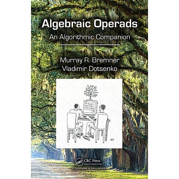 Algebraic Operads, Murray R. Bremner, Vladimir Dotsenko