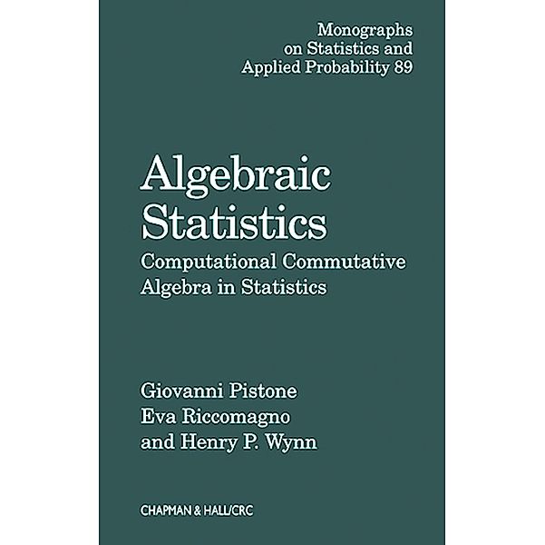 Algebraic Statistics, Giovanni Pistone, Eva Riccomagno, Henry P. Wynn