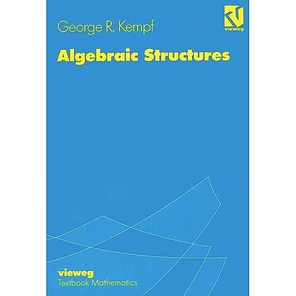 Algebraic Structures, George R. Kempf