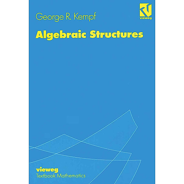 Algebraic Structures, George R. Kempf