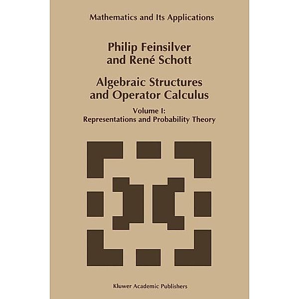 Algebraic Structures and Operator Calculus, P. Feinsilver, René Schott
