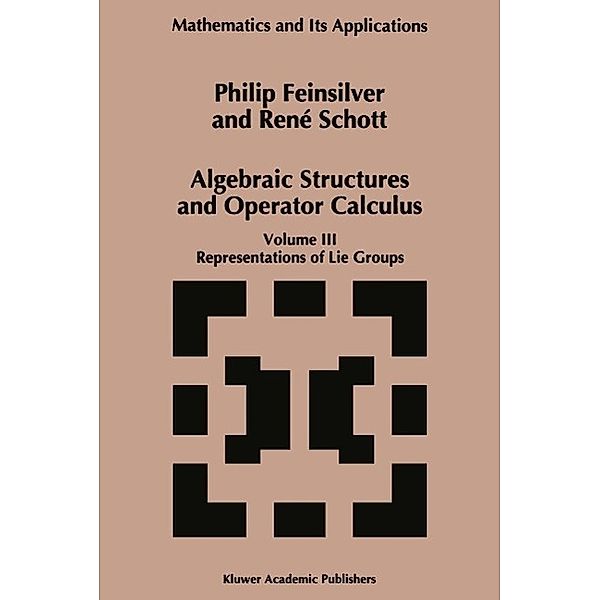 Algebraic Structures and Operators Calculus / Mathematics and Its Applications Bd.347, P. Feinsilver, René Schott
