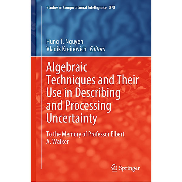 Algebraic Techniques and Their Use in Describing and Processing Uncertainty