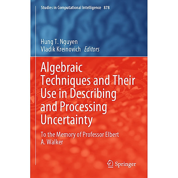 Algebraic Techniques and Their Use in Describing and Processing Uncertainty