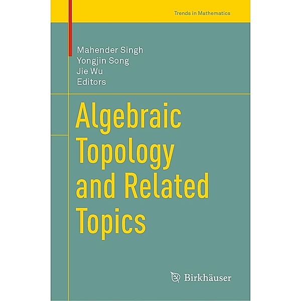Algebraic Topology and Related Topics / Trends in Mathematics