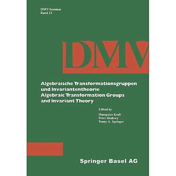 Algebraische Transformationsgruppen und Invariantentheorie Algebraic Transformation Groups and Invariant Theory, Kraft, Slodowy, Springer