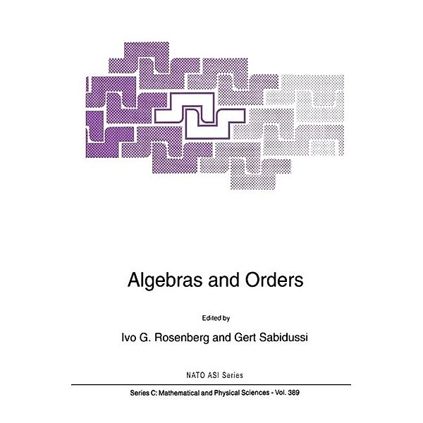 Algebras and Orders / Nato Science Series C: Bd.389
