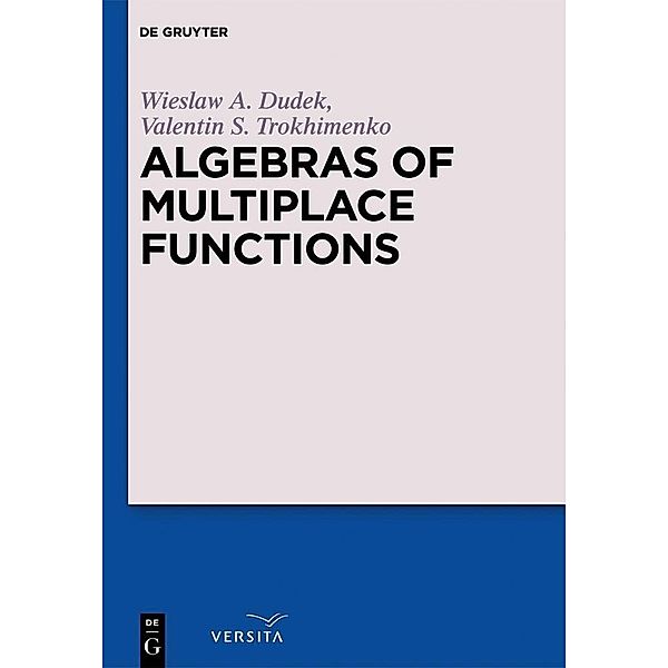 Algebras of Multiplace Functions, Wieslaw A. Dudek, Valentin S. Trokhimenko