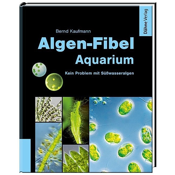 Algen-Fibel Aquarium, Bernd Kaufmann