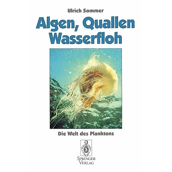 Algen, Quallen, Wasserfloh, Ulrich Sommer