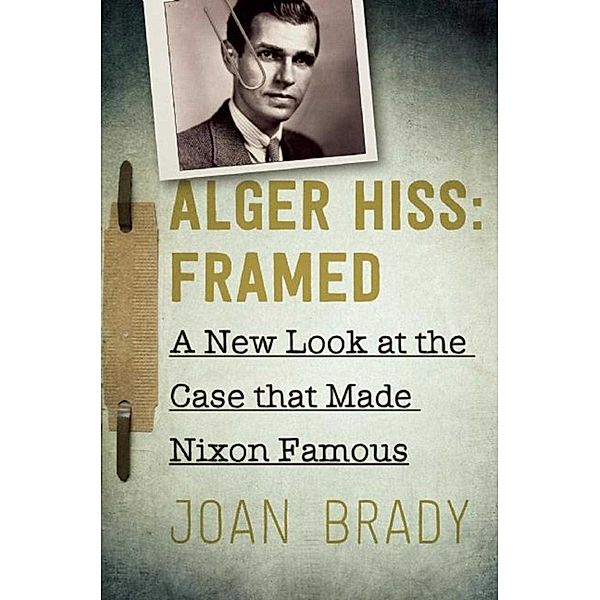 Alger Hiss: Framed, Joan Brady