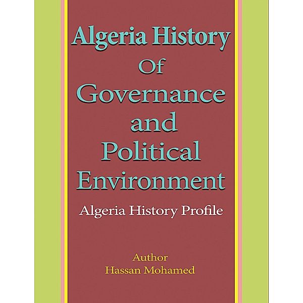 Algeria History of Governance and Political Environment, Hassan Mohamed