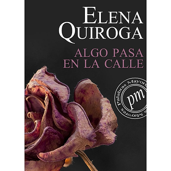 Algo pasa en la calle, Elena Quiroga