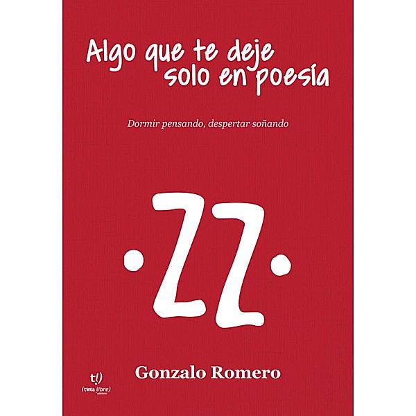 Algo que te deje solo en poesía, Gonzalo Romero