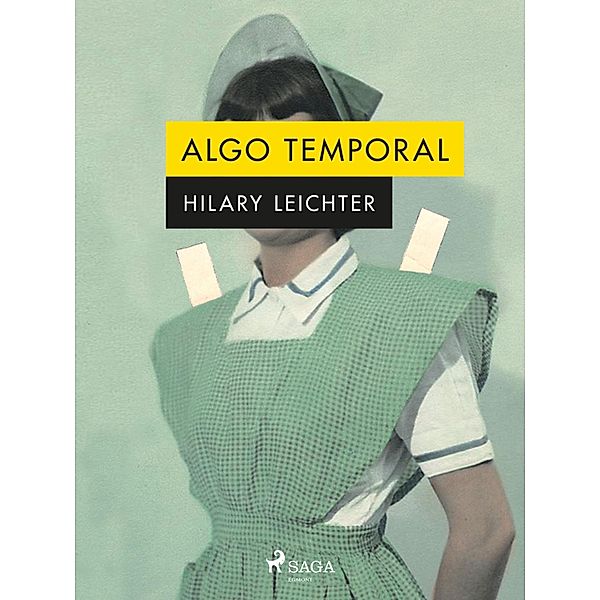 Algo temporal, Hilary Leichter