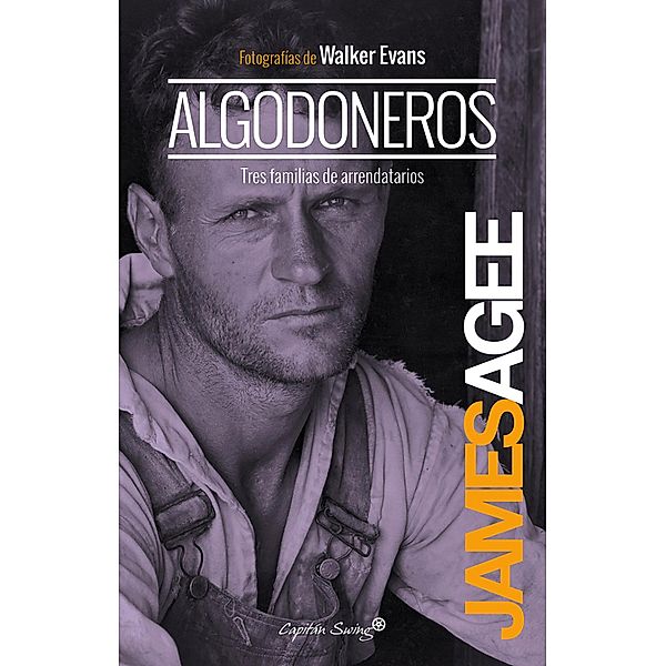 Algodoneros / Ensayo, James Agee