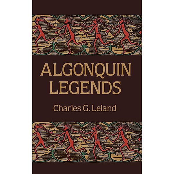 Algonquin Legends, Charles G. Leland
