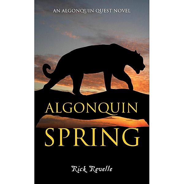 Algonquin Spring / An Algonguin Quest Novel Bd.2, Rick Revelle