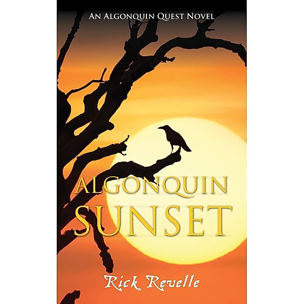 Algonquin Sunset / An Algonguin Quest Novel Bd.3, Rick Revelle