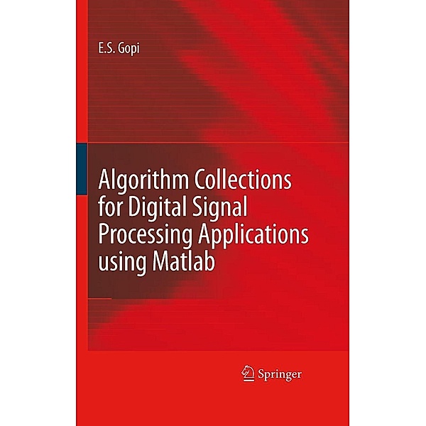 Algorithm Collections for Digital Signal Processing Applications Using Matlab, E. S. Gopi