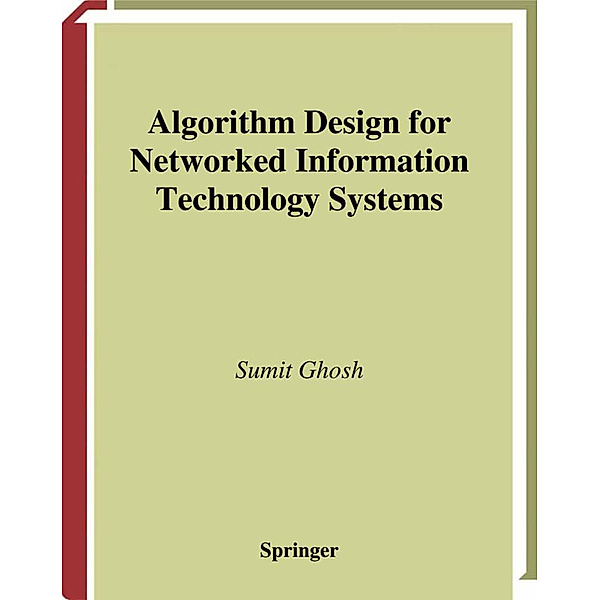 Algorithm Design for Networked Information Technology Systems, Sumit Ghosh