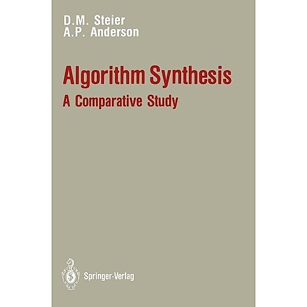 Algorithm Synthesis: A Comparative Study, David M. Steier, A. Penny Anderson