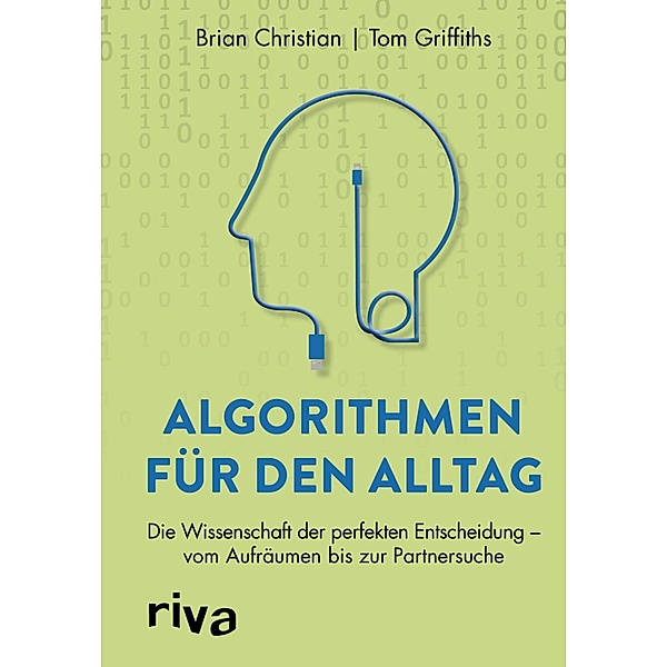 Algorithmen für den Alltag, Brian Christian, Tom Griffiths