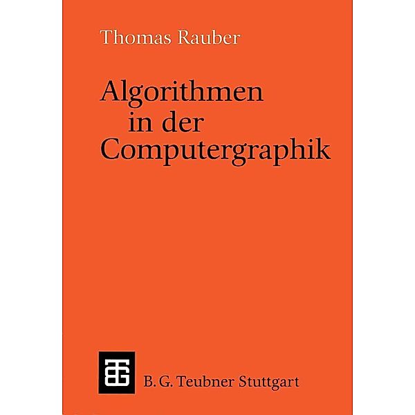 Algorithmen in der Computergraphik / Leitfäden und Monographien der Informatik