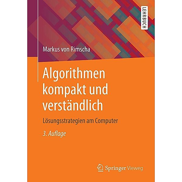 Algorithmen kompakt und verständlich, Markus Rimscha