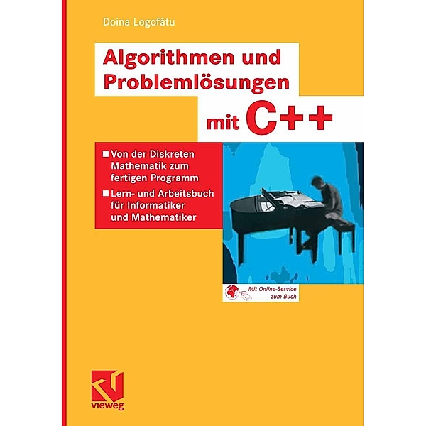 Algorithmen und Problemlösungen mit C++, Doina Logofatu