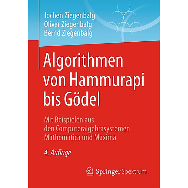 Algorithmen von Hammurapi bis Gödel, Jochen Ziegenbalg, Oliver Ziegenbalg, Bernd Ziegenbalg